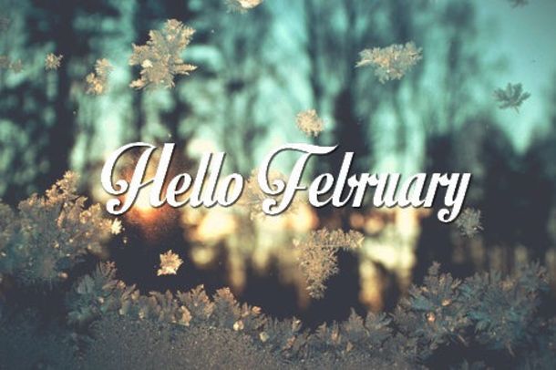 Hello February